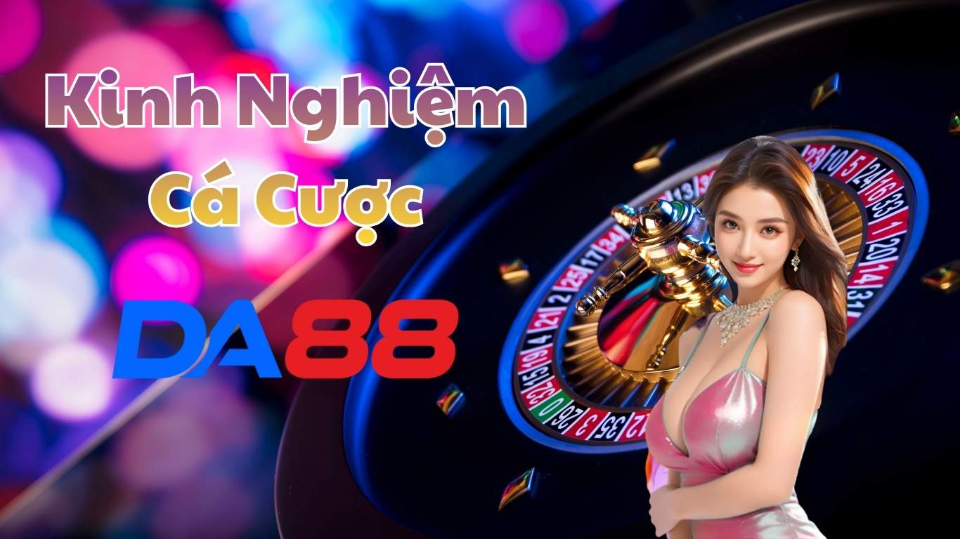 Những lưu ý để tham gia cá cược DA88 an toàn Những lưu ý để tham gia cá cược DA88 an toàn